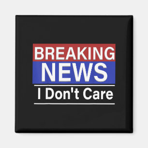 Aimant Breaking News Je m'en fiche humour sarcasme Tv