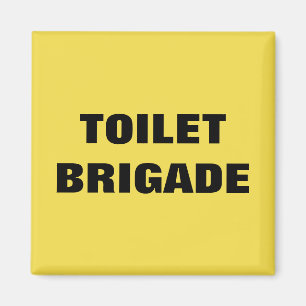 AIMANT BRIGADE TOILET