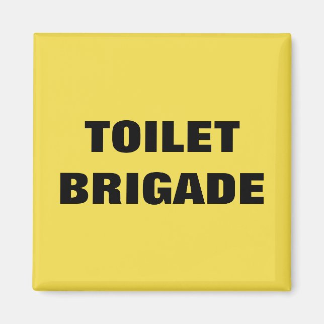 AIMANT BRIGADE TOILET (Devant)