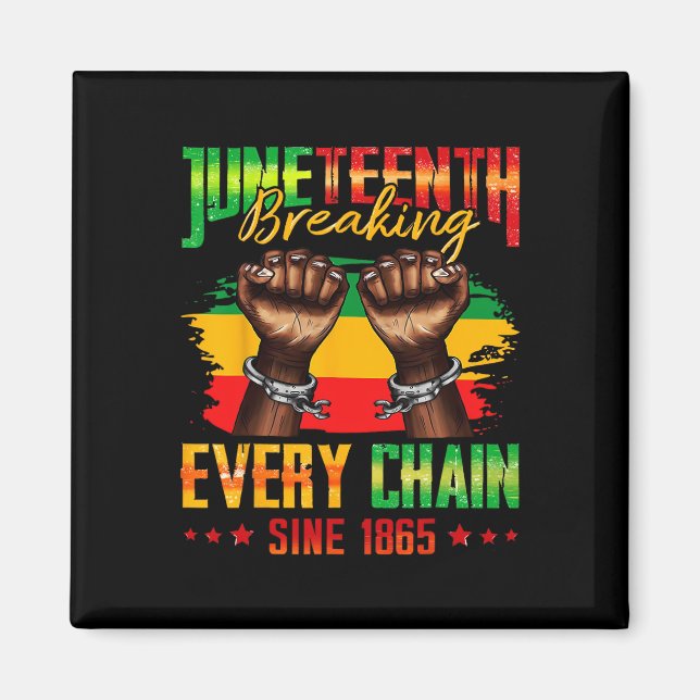 Aimant Brise chaque chaîne depuis 1865 Juneteenth _3  (Devant)