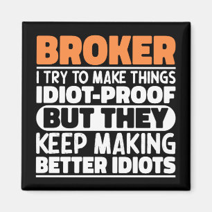 Aimant Broker J'Essaie De Rendre Les Choses Drôle Dire Br