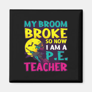 Aimant Broom Broke Est Devenu Conception Enseignant Hallo