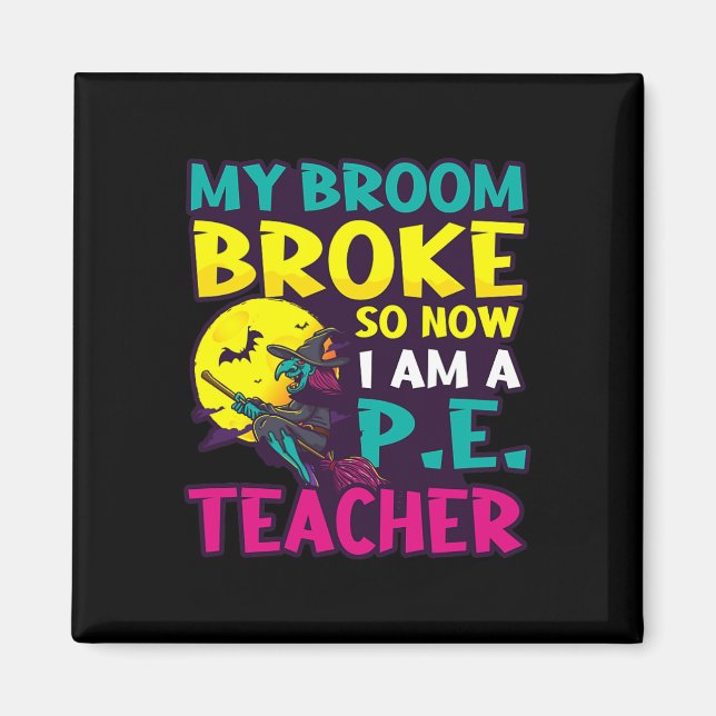 Aimant Broom Broke Est Devenu Conception Enseignant Hallo (Devant)