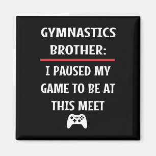 Aimant Brother Gymnastique A Interrompu Mon Jeu Pour Être