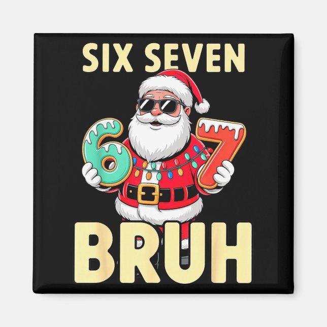 Aimant Bruh 67 Christmas Six Seven Meme Santa Boys 6 7 Ch (Devant)