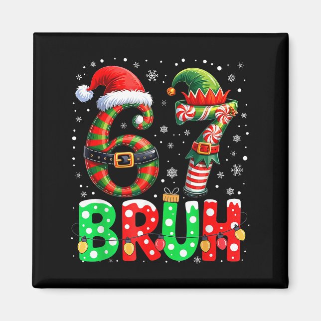 Aimant Bruh 67 Six Seven 6 7 Meme Christmas Funny Boy Gir (Devant)
