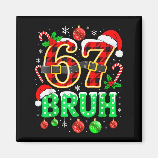 Aimant Bruh 67 Six Seven 6 7 Mème de Noël Drôle Garçon Fi (Devant)