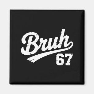 Aimant Bruh 67 Six Seven Numéro Vintage Garçons Filles En
