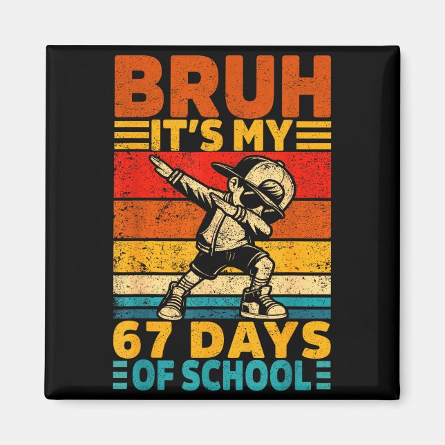 Aimant Bruh 67th Day Of School Shirt 67 Days Teacher Boy  (Devant)