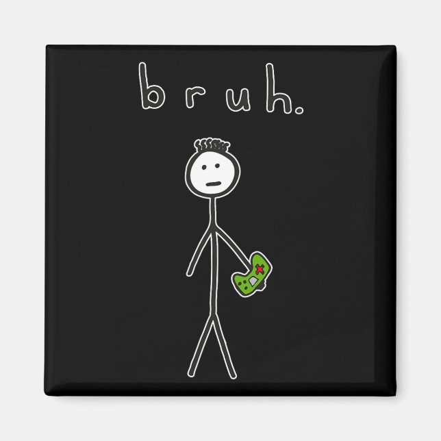 Aimant Bruh Bro Brah Cute Stick Figure Pour Jeu Vidéo Gam (Devant)