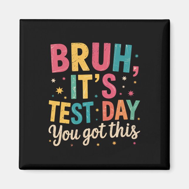 Aimant Bruh c'est jour de test tu as ça jour de test prof (Devant)