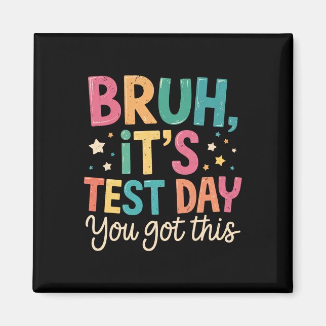 Aimant Bruh c'est jour de test tu as ça jour de test prof (Devant)