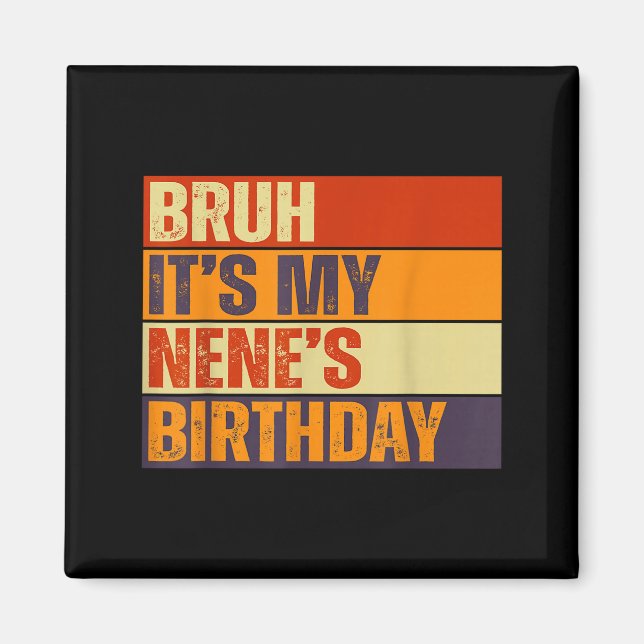 Aimant Bruh c'est l'anniversaire de ma nene anniversaire  (Devant)
