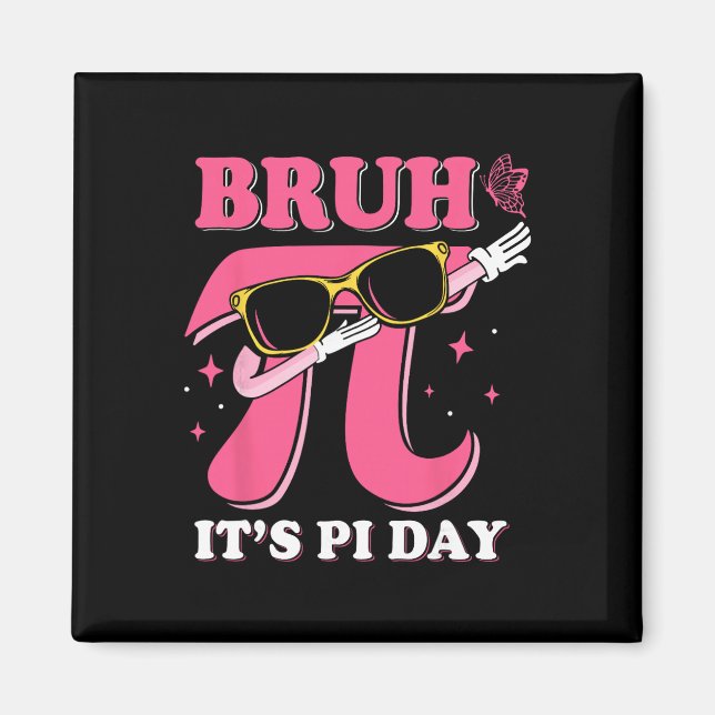Aimant Bruh C'est le jour de Pi 3.14 Drôle de dicton de j (Devant)