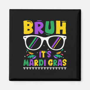 Aimant Bruh C'est Mardi Gras Louisiane Carnaval Nouvelle-