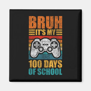 Aimant Bruh C'Est Mes 100 Jours De Gamer Garçon École 100