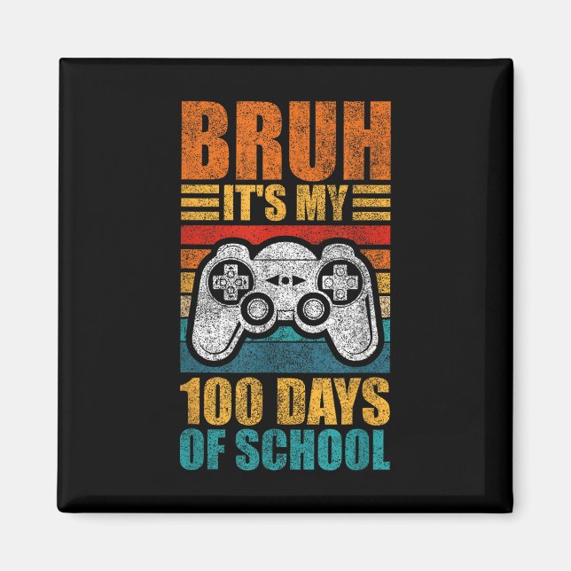 Aimant Bruh C'Est Mes 100 Jours De Gamer Garçon École 100 (Devant)