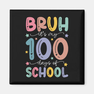 Aimant Bruh C'Est Mes 100 Jours D'École 100E Jour D'École