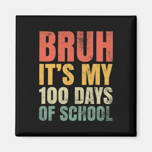 Aimant Bruh C'Est Mes 100 Jours D'École 100E Jour D'École (Devant)