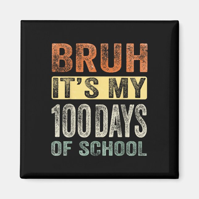 Aimant Bruh C'Est Mes 100 Jours D'École 100E Jour D'École (Devant)