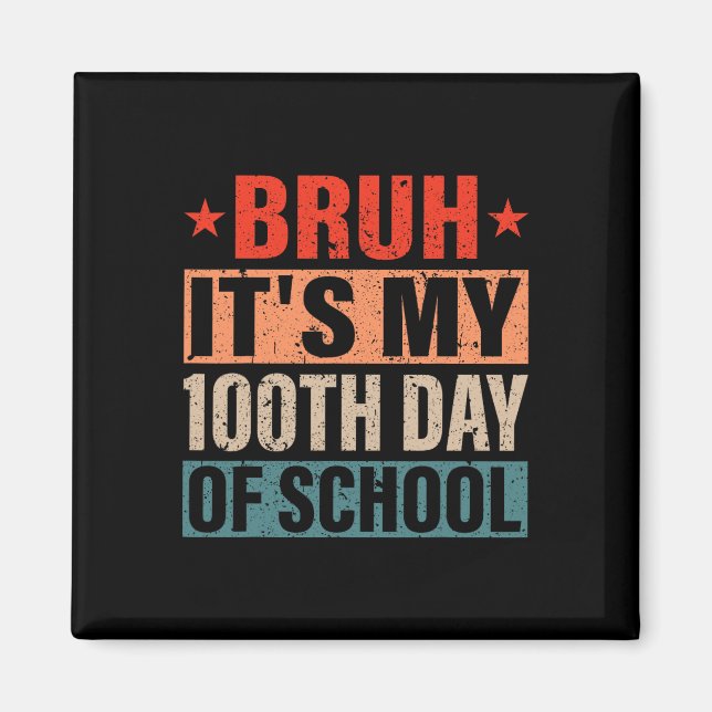 Aimant Bruh C'est Mes 100 Jours D'école 100ème Jour D'éco (Devant)