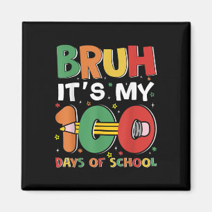Aimant Bruh C'Est Mes 100 Jours D'École Drôle Garçon Fill