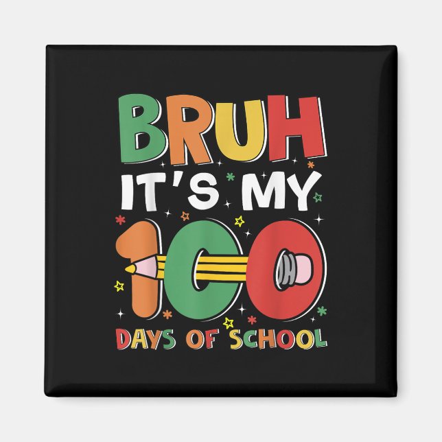 Aimant Bruh C'Est Mes 100 Jours D'École Drôle Garçon Fill (Devant)