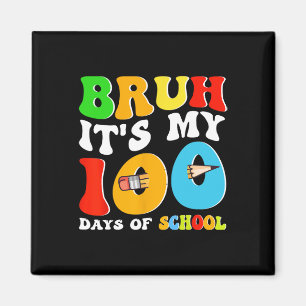 Aimant Bruh C'Est Mes 100 Jours D'École Funny École Super