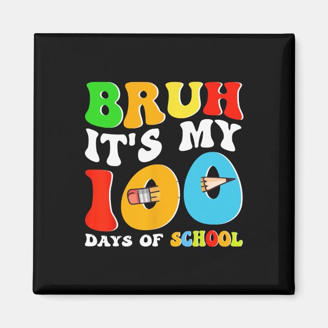 Aimant Bruh C'Est Mes 100 Jours D'École Funny École Super (Devant)