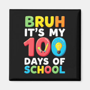 Aimant Bruh C'est mes 100 jours d'école Professeur des él