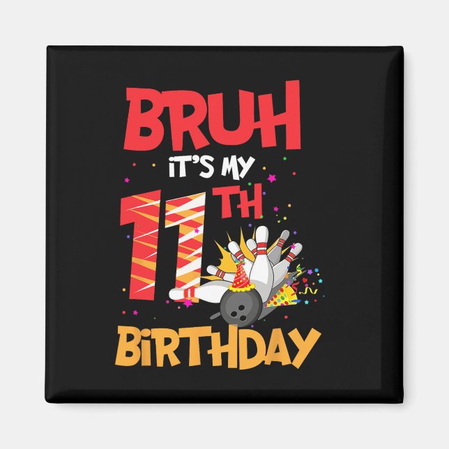 Aimant Bruh C'est mon 11e anniversaire garçon 11 ans Bowl (Devant)