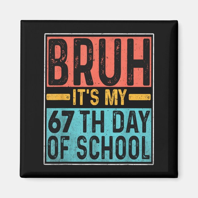 Aimant Bruh C'est mon 67e jour d'école Enseignants Élèves (Devant)