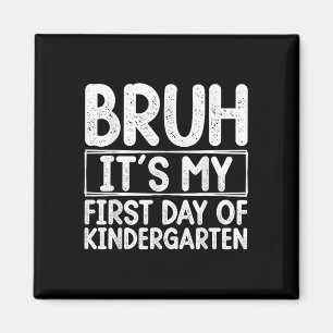 Aimant Bruh C'Est Mon Premier Jour De Maternelle Retour À