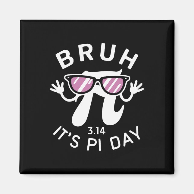 Aimant Bruh C'est Pi Day 3.14 Pi Symbole Avec Gles Funny  (Devant)