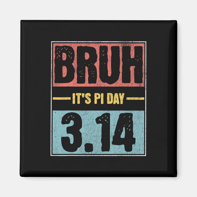 Aimant Bruh C'est Pi Day Chemise Funny Pi Day Dire Math T (Devant)