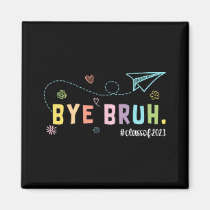 Aimant Bruh Cl De 2023 Enseignants Jour Dernier De L'Écol