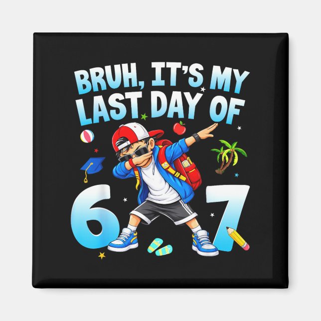 Aimant Bruh Dernier Jour de 67 Six Seven Mème Enseignants (Devant)