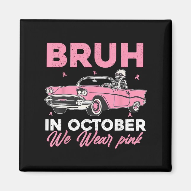 Aimant Bruh En Octobre Nous Portons Voiture Rose Cancer D (Devant)