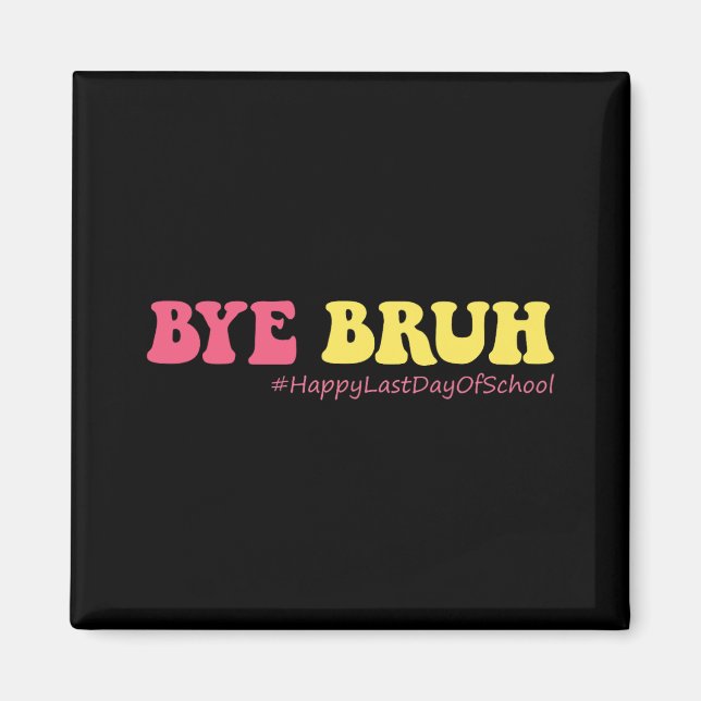 Aimant Bruh Enseignants Super Joyeux Jour Dernier De L'Éc (Devant)