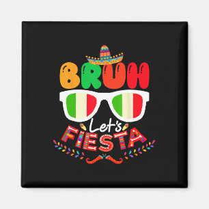 Aimant Bruh Faisons la fête Cinco De Mayo Parti Mexicain