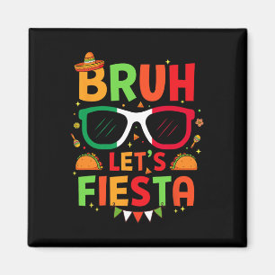 Aimant Bruh Fiesta Cinco De Mayo Parti Mexicain Hommes