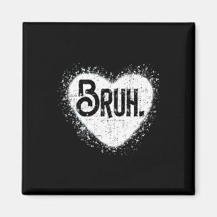 Aimant Bruh Funny Mème Frère Salutation Ados Garçon Homme