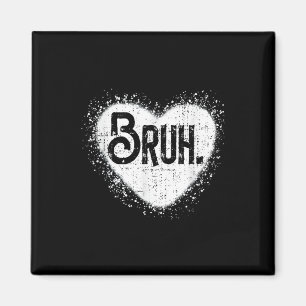 Aimant Bruh Funny Mème Frère Salutation Ados Garçon Homme