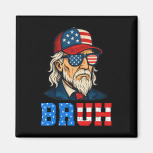 Aimant Bruh Funny Patriotique Oncle Sam 4 juillet Hommes 