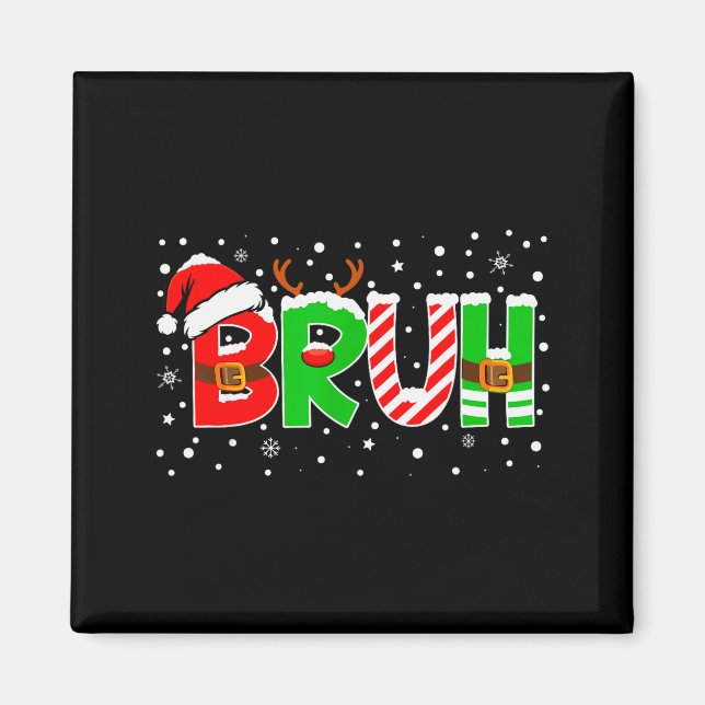 Aimant Bruh Funny Saying Bro Teens Boys Kids Christmas Pa (Devant)