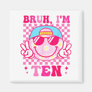 Aimant Bruh j'ai dix ans 10e anniversaire Filles Groovy 1