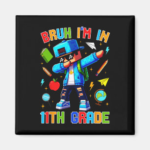 Aimant Bruh je suis en 11e année Dabbing Drôle Gamer Ck à