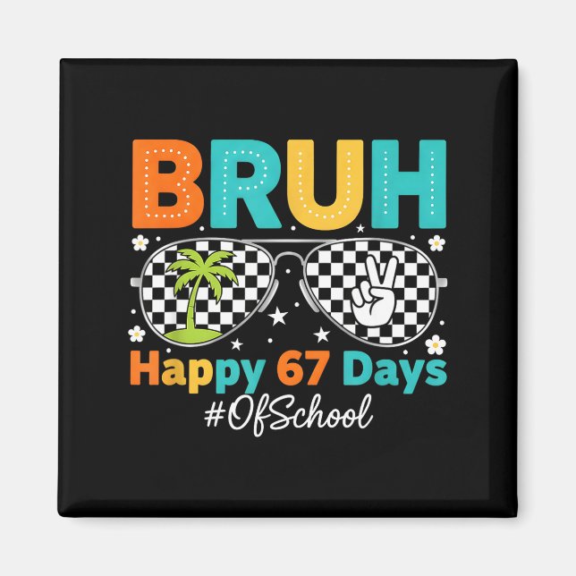 Aimant Bruh Joyeux 67 Jours D'École Sungles 6 7 Mème Garç (Devant)