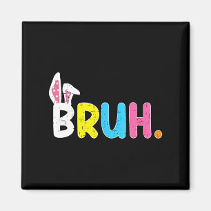 Aimant Bruh Mème Pâques Jour Funny Bunny Oeufs Ados Garço