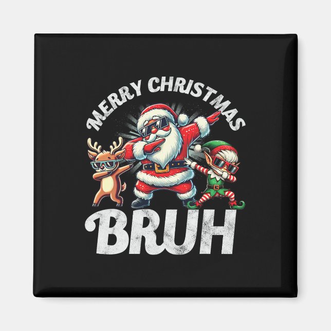 Aimant Bruh Meme Père Noël Dabbing through the Snow Chris (Devant)